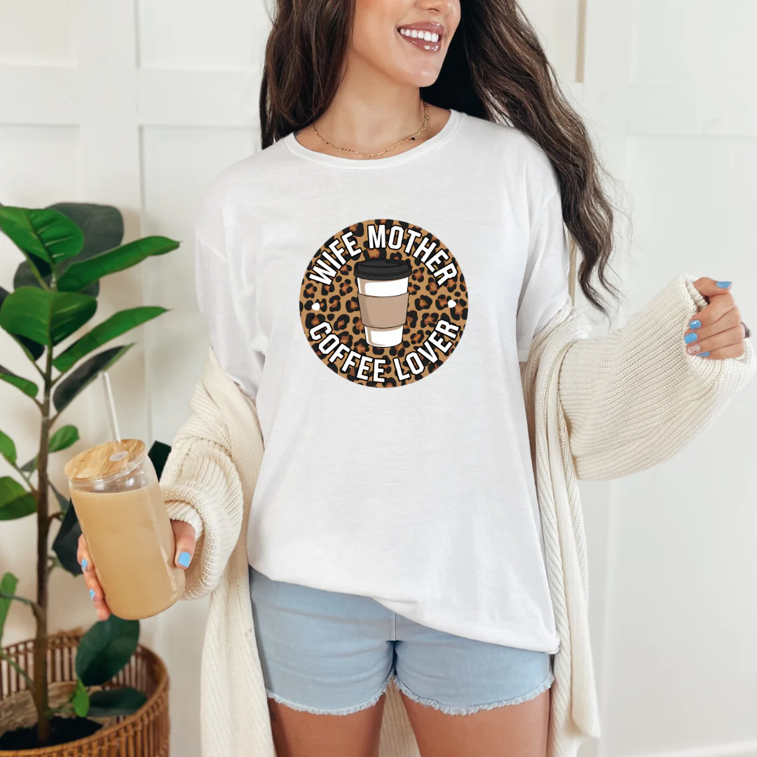 Wife Mother Coffee Lover Graphic Tee