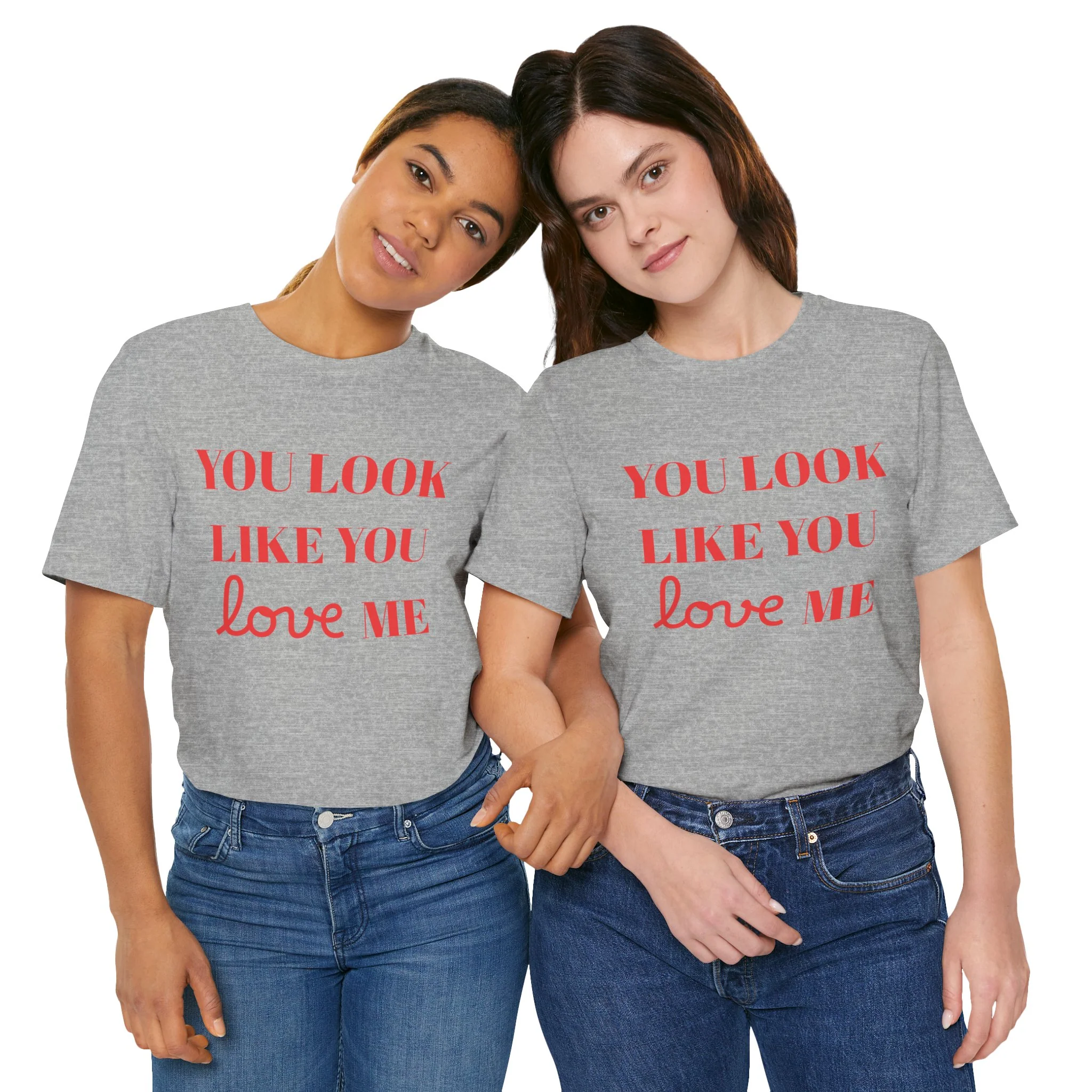 Like You Love Me Bella Canvas Jersey Short Sleeve Tee Multi-Colors