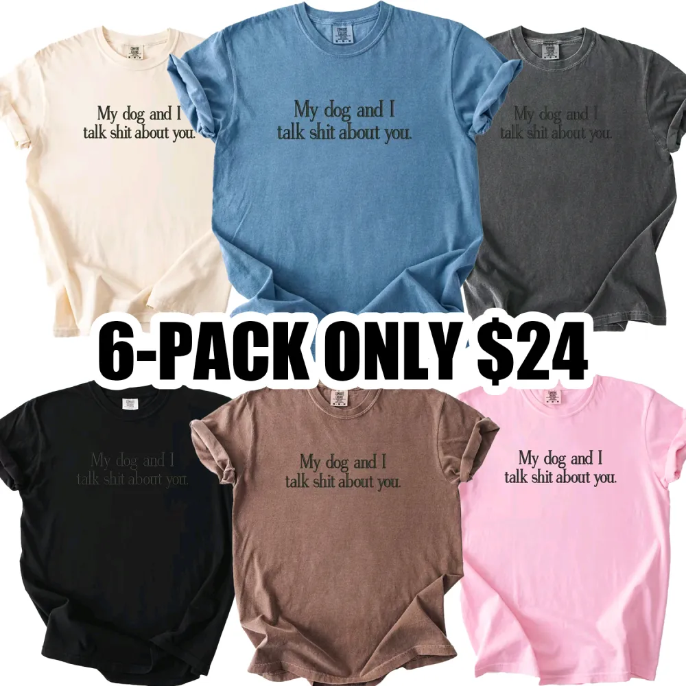 Imperial The Label “My Dog and I Talk Shit About You” Embroidered Sweatshirt & Comfort Colors T-Shirt – Funny Unisex Dog Lover Gift