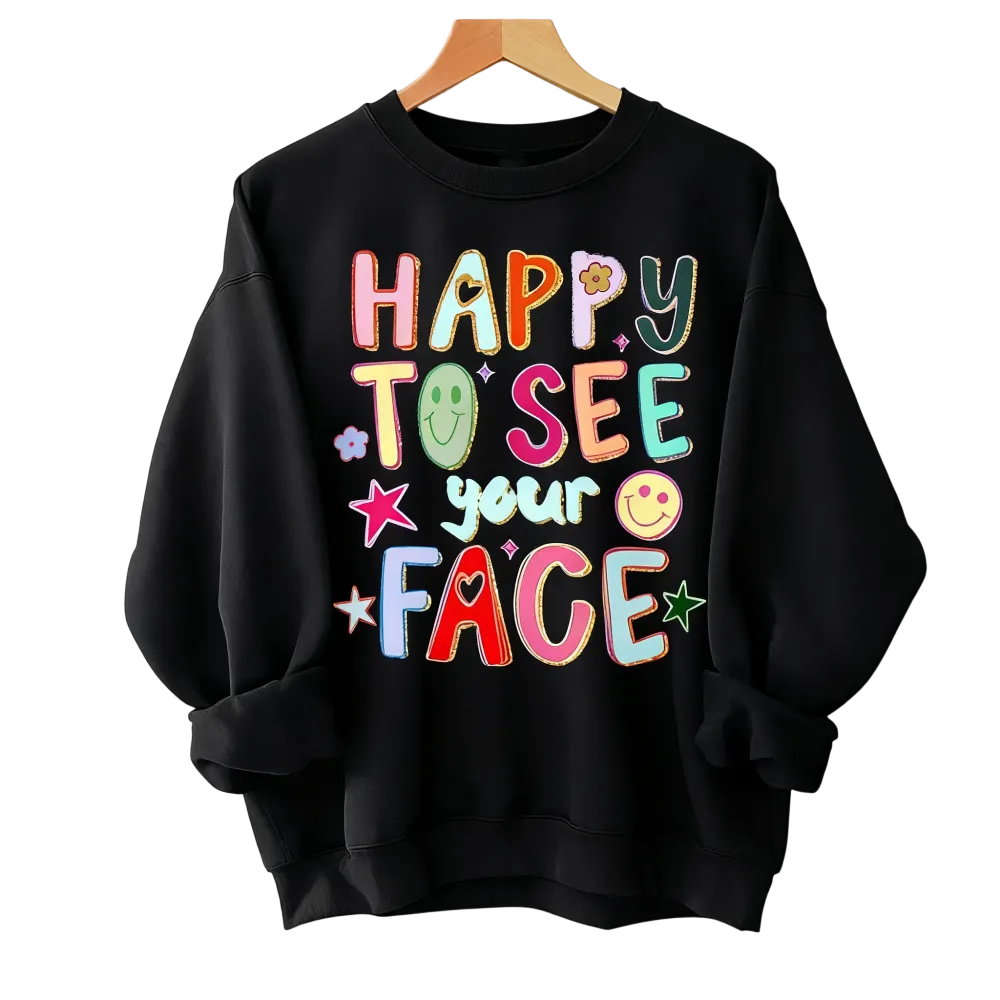 Happy To See Your Face Shirt