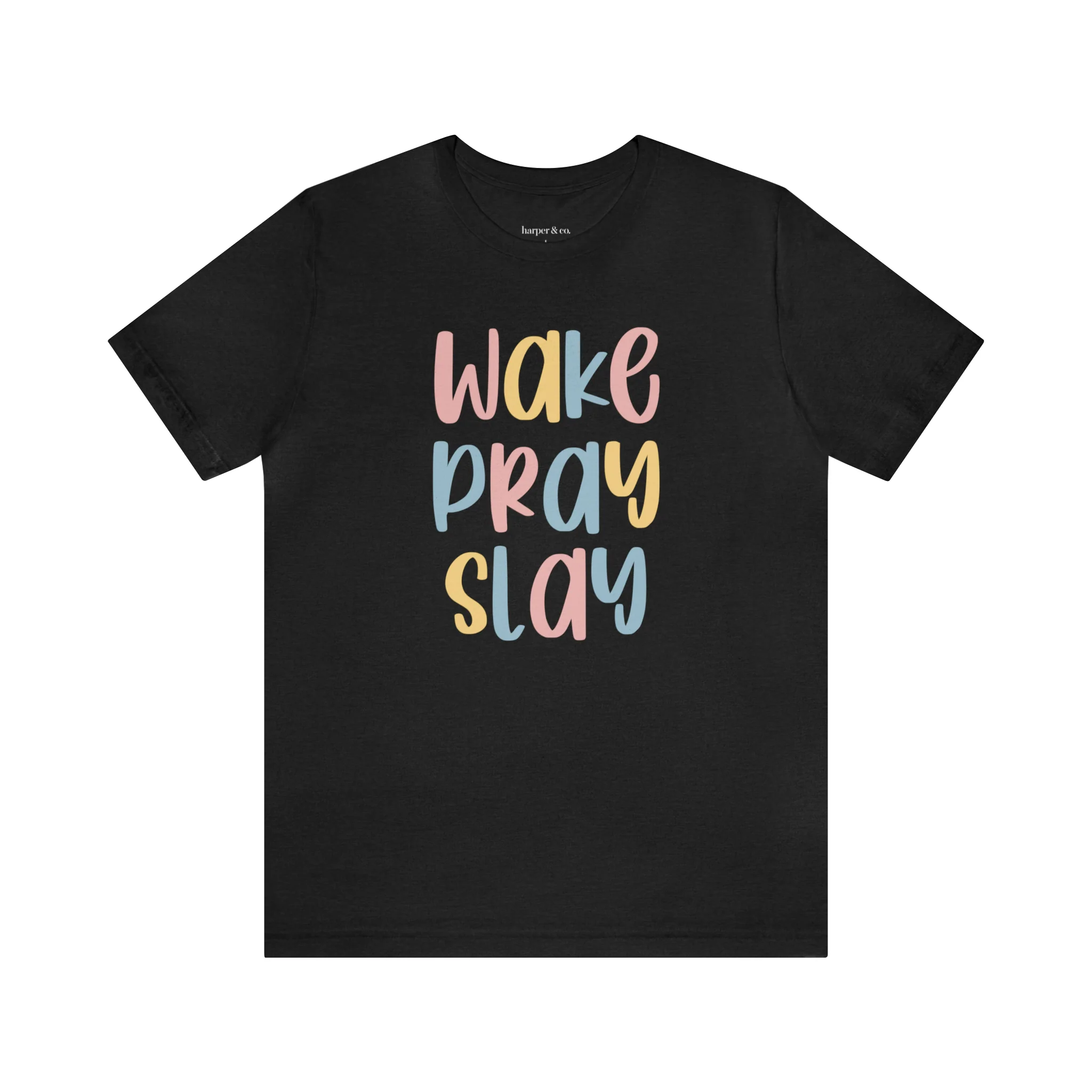 Wake Pray Slay Unisex Jersey Short Sleeve Tee