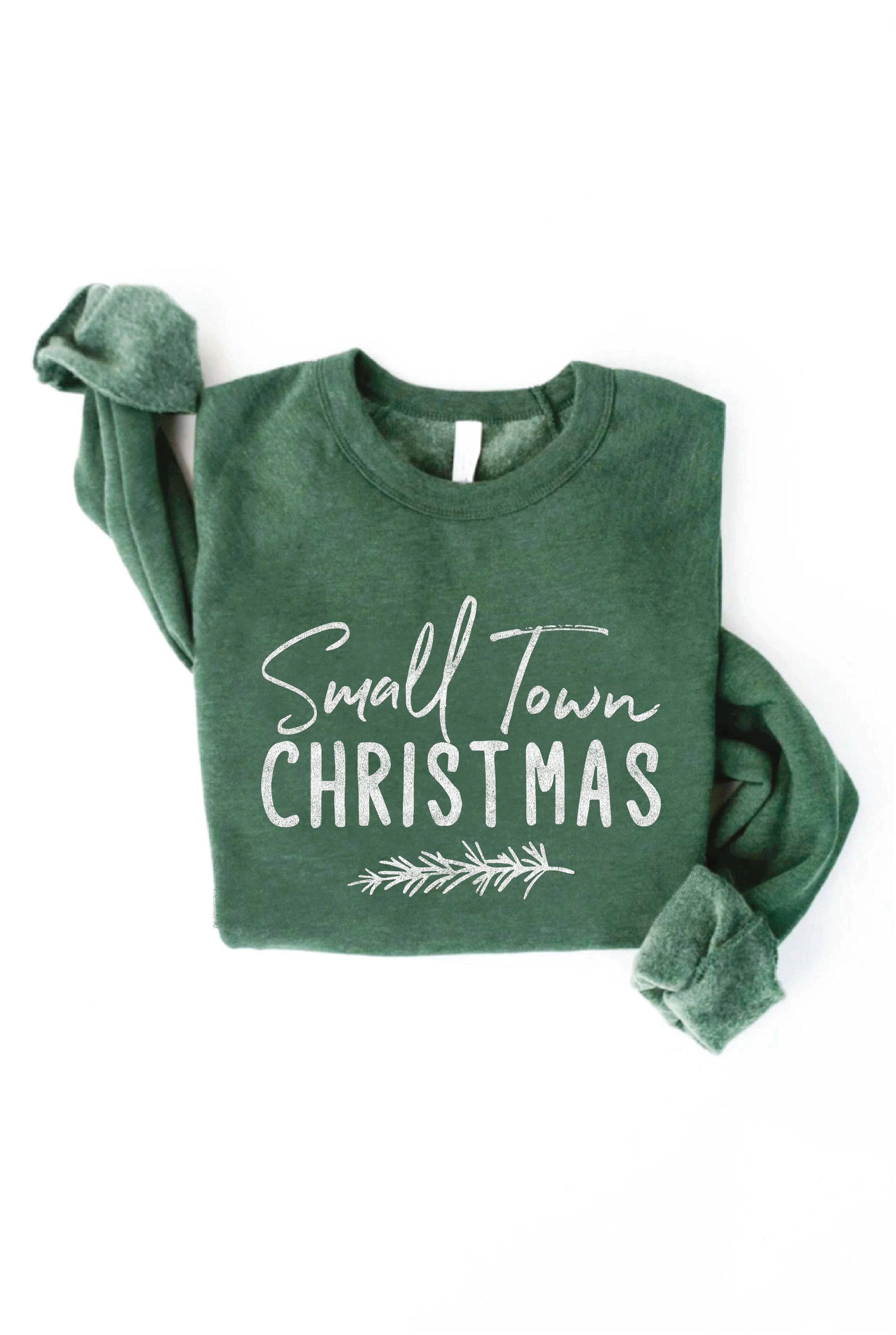 SMALL TOWN CHRISTMAS Full Size Graphic Sweatshirt