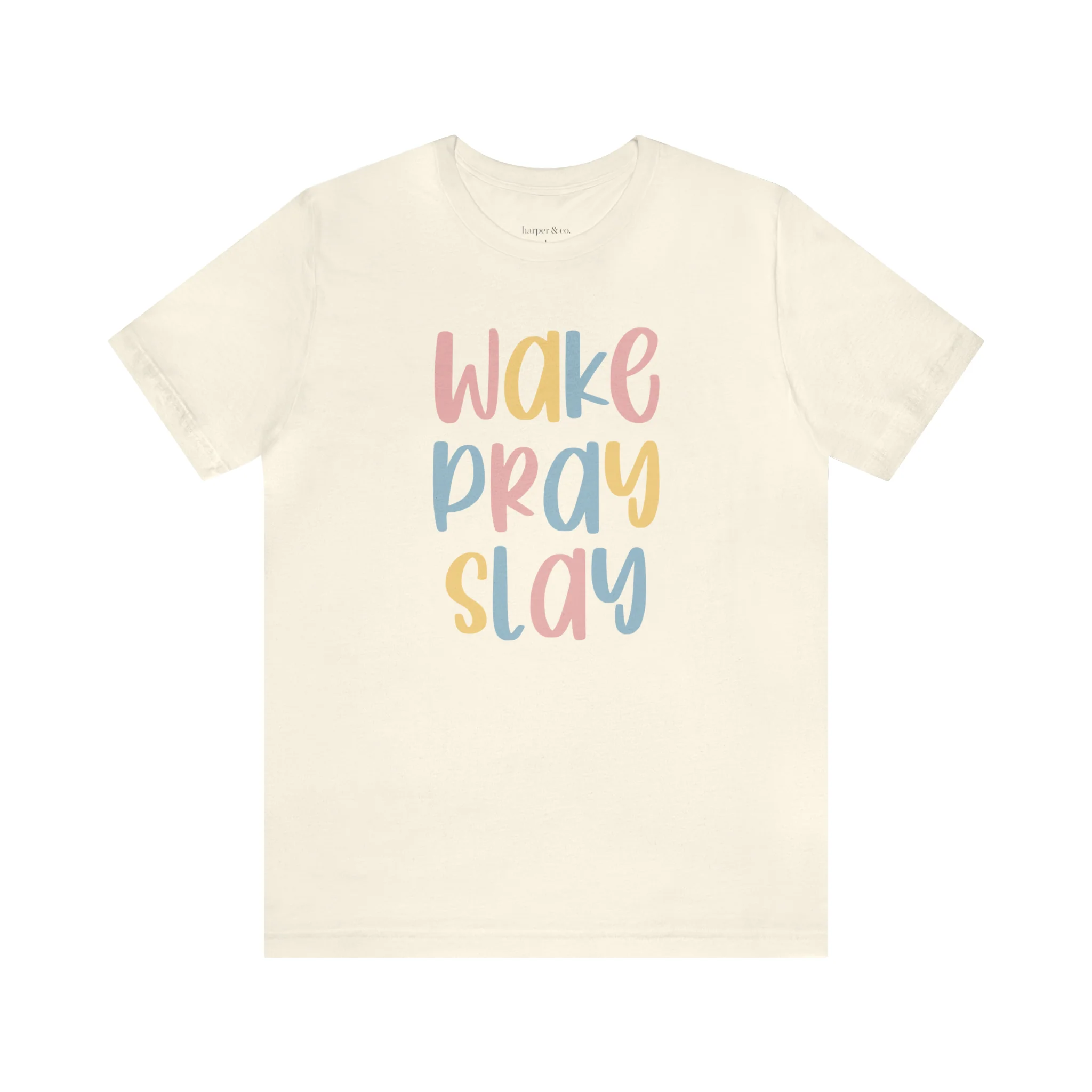 Wake Pray Slay Unisex Jersey Short Sleeve Tee